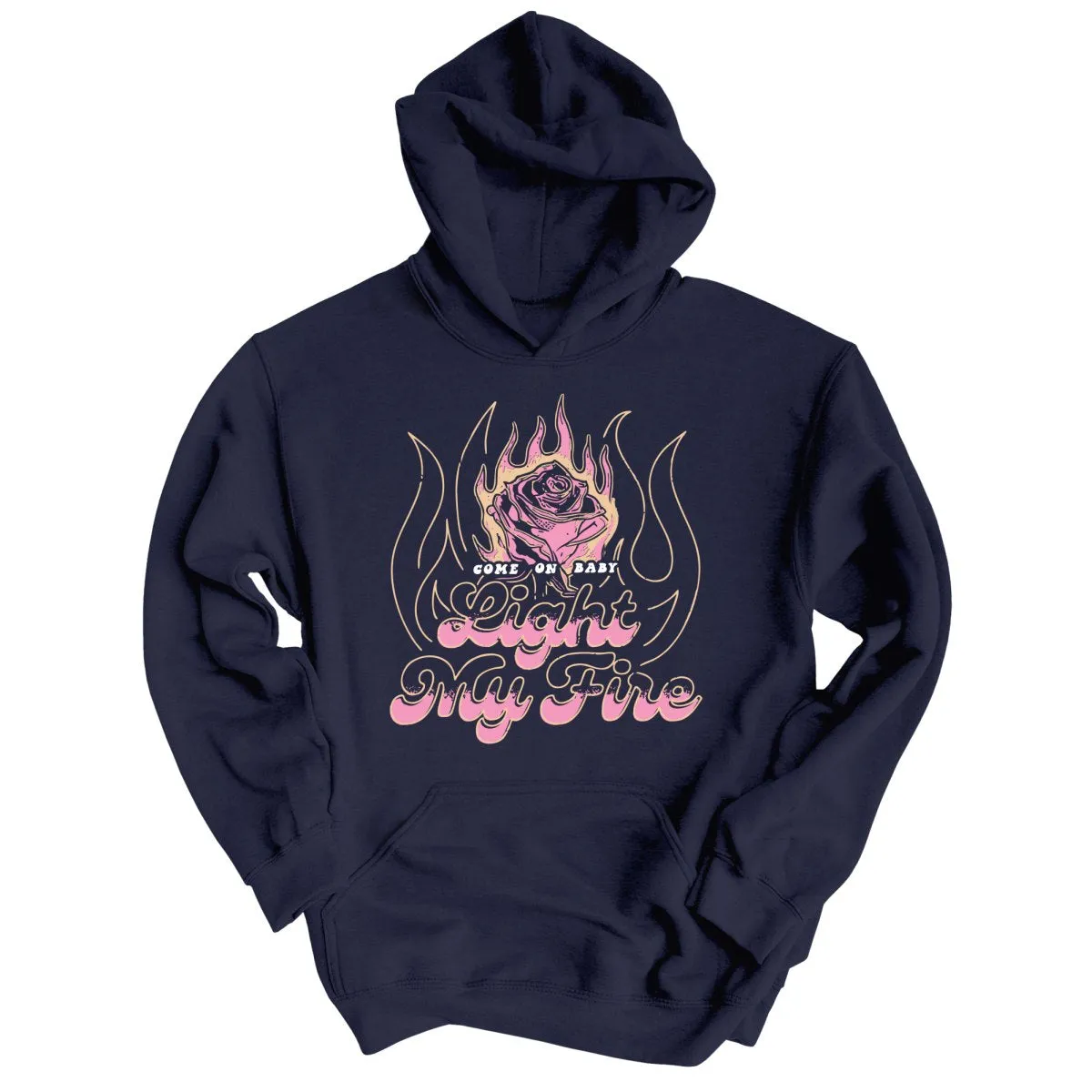 Light My Fire Hoodie